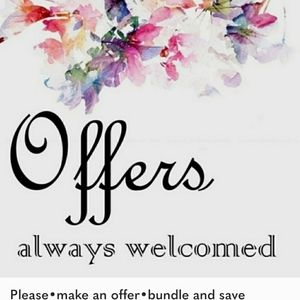 Offers Always Welcome